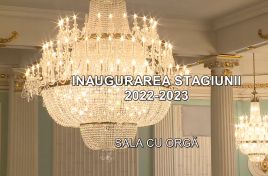 Inaugurarea stagiunii 2022-2023. Orchestra Naţională de Cameră şi Corul Sălii cu Orgă. Solist - Ilian Gârneţ. Concert