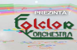 Prezintă Orchestra "FOLCLOR". Festival - concurs televizat din 10 07 2022