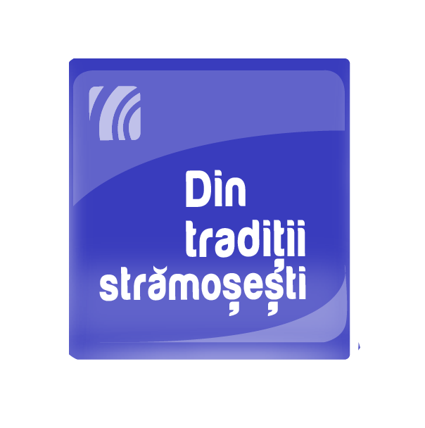 Din tradiţii strămoşeşti