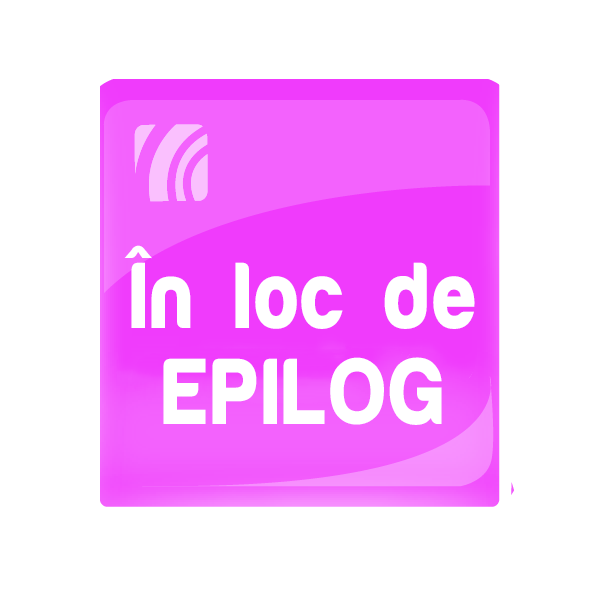 În loc de EPILOG