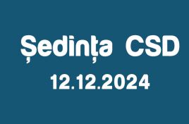 Şedinţa CSD din 12 decembrie 2024