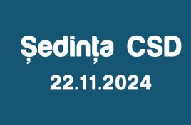 Şedinţa CSD din 22 noiembrie 2024