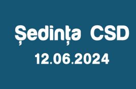 Şedinţa CSD din 12 iunie 2024